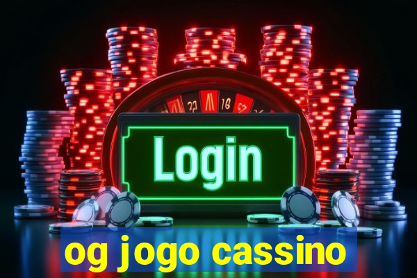 og jogo cassino